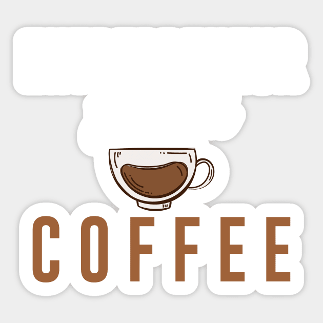 Entrepreneur Gifts Just Add Coffee Sticker by Mesyo